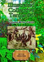 Illustrated Collective Terms #6: Volume #6 for Plants 1974146316 Book Cover