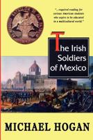The Irish Soldiers of Mexico 9687846070 Book Cover