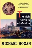 The Irish Soldiers of Mexico 9687846003 Book Cover