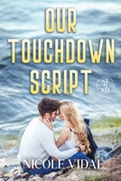 Our Touchdown Script (Scala Talent & Sports Management) 1961365731 Book Cover