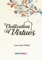 Civilisation of Virtues 9944831387 Book Cover