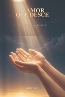 O Amor que desce: Uma Narrativa Sobre a Jornada do Amor de Deus na Vida Real (Portuguese Edition) B0HGM96FYZ Book Cover