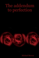 The addendum to perfection 0615167799 Book Cover