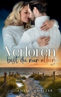 Verloren bist du nur allein (German Edition) 3740746378 Book Cover
