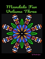 Mandala Fun Volume Three B084Z82FX2 Book Cover