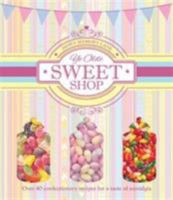 Down Memory Lane: Ye Olde Sweet Shop 1784408565 Book Cover