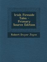 Irish Fireside Tales 1017752273 Book Cover