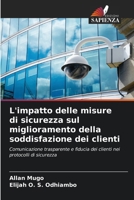 L'impatto delle misure di sicurezza sul miglioramento della soddisfazione dei clienti (Italian Edition) 6206905993 Book Cover