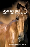 Louis, the man who talks to animals B0858VSZNY Book Cover