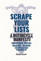 Scrape Your Lists: The Motorcycle Files 1777443695 Book Cover