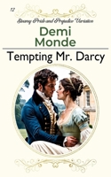 Tempting Mr. Darcy: A Steamy Pride and Prejudice Variation (Steamy Pride and Prejudice Variations) B0CTKYFBZS Book Cover