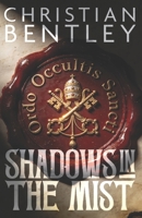 Ordo Occultis Sancti:: Shadows in the Mist B0GQGX7L63 Book Cover