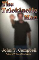 The Telekinetic Man 1492758043 Book Cover