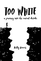 Too White 1945805730 Book Cover