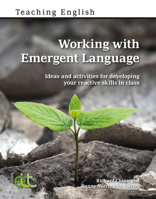 Working with Emergent Language: Ideas and Activities for developing your reactive skills in class (Teaching English) 1803881283 Book Cover