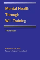 Mental Health Through Will-Training: Fifth Edition 1734269774 Book Cover