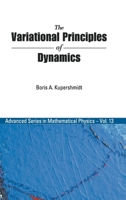 The Variational Principles of Dynamics (Advanced Series in Mathematical Physics, Vol 13) 9810236859 Book Cover