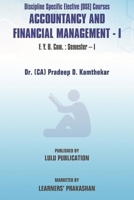 Discipline Specific Elective (DSE) Courses 'Accountancy and Financial Management - I' F.Y.B.Com.: Semester - I 1387867024 Book Cover