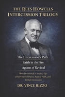 Rees Howells Devotional Trilogy: 90 Days of Spirit-Led Intercession, Supernatural Faith, and Global Revival B0FMP9H3TW Book Cover