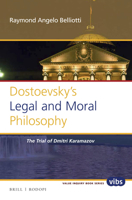 Dostoevsky S Legal and Moral Philosophy: The Trial of Dmitri Karamazov 9004325417 Book Cover