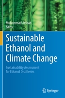 Sustainable Ethanol and Climate Change: Sustainability Assessment for Ethanol Distilleries 3030592790 Book Cover