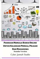 Panduan Memulai Bisnis Online Untuk Kalangan Pemula, Pelajar Dan Mahasiswa Standar Version 0368851443 Book Cover