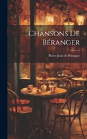 Chansons De Béranger 1020719567 Book Cover