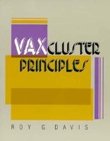 Vaxcluster Principles (Alpha-VAX-VMS) 0130643386 Book Cover