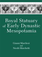 Royal Statuary of Early Dynastic Mesopotamia 1575061732 Book Cover