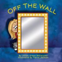 Off The Wall 1937137988 Book Cover
