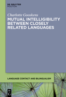 Mutual Intelligibility Between Closely Related Languages (Language Contact and Bilingualism [Lcb]) 3111131653 Book Cover