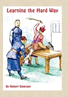 Learning the Hard Way 1291096027 Book Cover