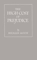 The High Cost of Prejudice.: B0007DUZ46 Book Cover