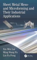 Sheet Metal Meso- and Microforming and Their Industrial Applications 1138033162 Book Cover