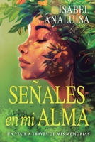 Señales en mi alma: Un viaje a través de mis memorias (Spanish Edition) 8409541300 Book Cover
