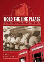 Hold the Line Please: The Story of the Hello Girls 1858582393 Book Cover