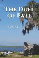 The Duel of Fate 1724165224 Book Cover