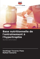Base nutritionnelle de l'entraînement à l'hypertrophie 6207799348 Book Cover