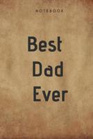 Best Dad Ever Notebook: Geschenk f�r Papa Vater Notizbuch 108 Seiten kariert (6x9 /15.24 x 22.86 cm) 1097398781 Book Cover