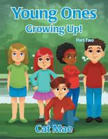 Young Ones Growing Up! Part Two 1641334916 Book Cover