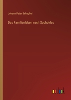 Das Familienleben nach Sophokles 3368541153 Book Cover