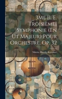 3Me [I. E. Troisième] Symphonie (En Ut Majeur) Pour Orchestre, Op. 32 1022542524 Book Cover