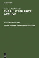 Pulitzer Price Archive: A History & Anthology of Award-Winning Materials in Journalism Belles/Letters Somedy Awards (Pulitzer Prize Archive) 3598301820 Book Cover