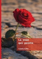 La rose qui pointe (French Edition) 2414821523 Book Cover