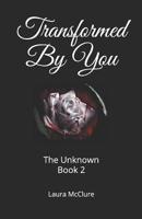 Transformed By You 1790209269 Book Cover