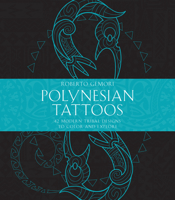 Polynesian Tattoos: 42 Modern Tribal Designs to Color and Explore 1611806305 Book Cover
