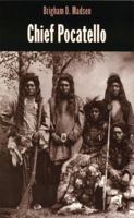 Chief Pocatello (Idaho Yesterdays (Moscow, Idaho).) 089301222X Book Cover