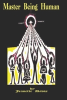 Master Being Human 0578333708 Book Cover