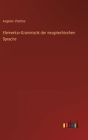 Elementar-Grammatik der neugriechischen Sprache 1144315786 Book Cover