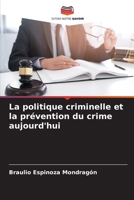 La politique criminelle et la prévention du crime aujourd'hui (French Edition) B0CJ47SW3K Book Cover